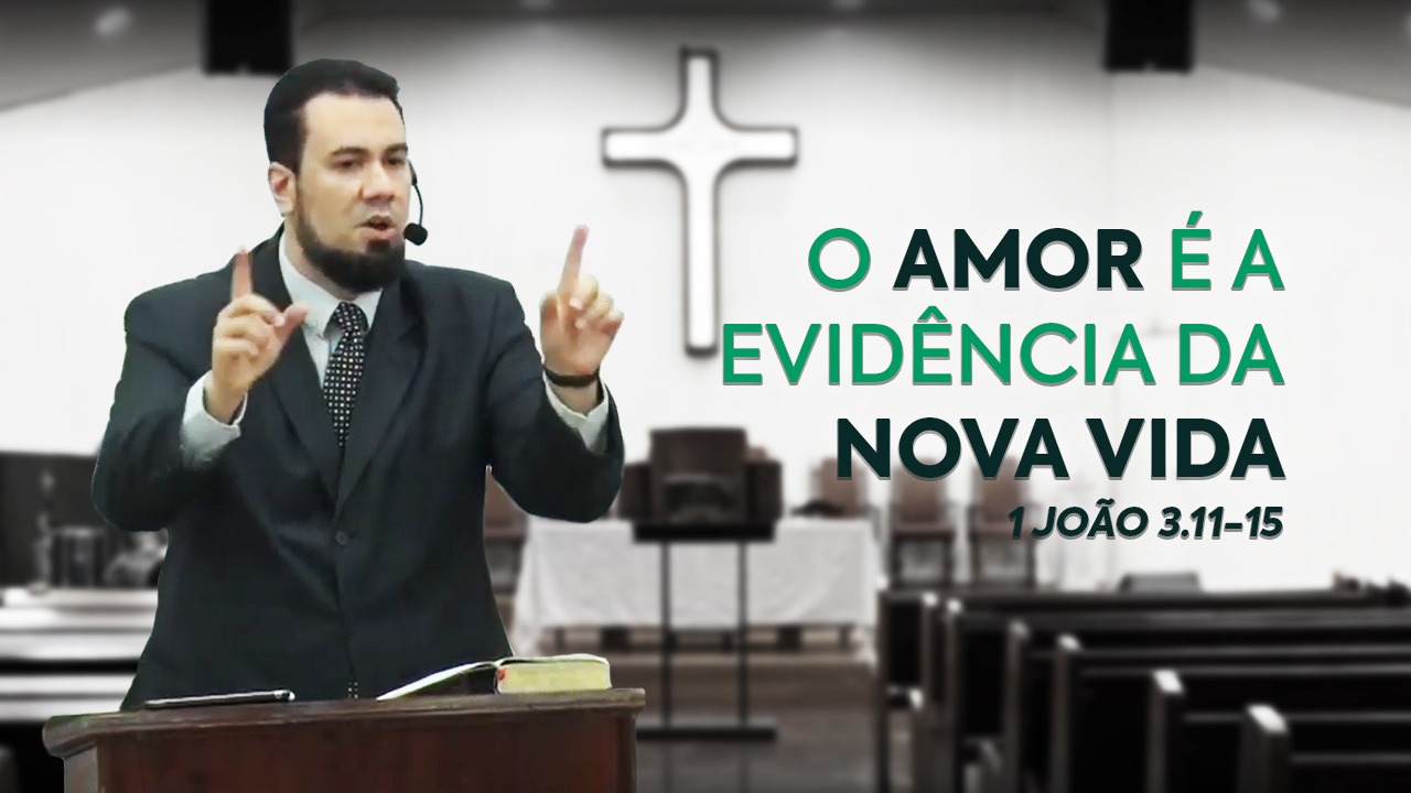 Imagem cujo fundo está desfocado, e é uma foto da parede de trás da nave da igreja, com uma cruz e, mais à frente, bancos aos lados. Em destaque, do lado esquerdo, está o Rev. Thiago Mattos atrás do púlpito. E ao lado direito, o título e a passagem bíblica do sermão em verde: "O amor é a evidência da nova vida - 1 João 3.11-15".